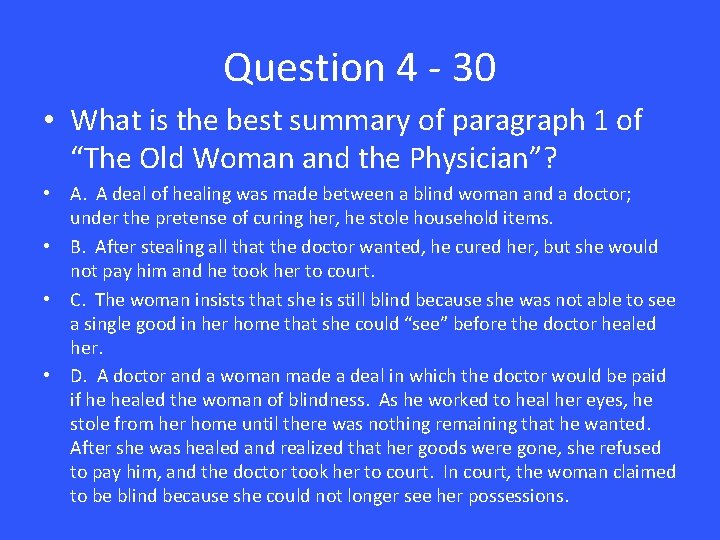 Question 4 - 30 • What is the best summary of paragraph 1 of