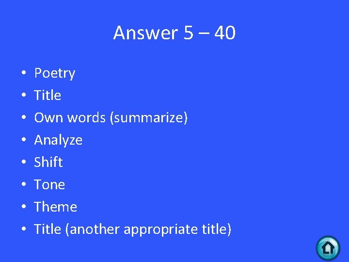 Answer 5 – 40 • • Poetry Title Own words (summarize) Analyze Shift Tone