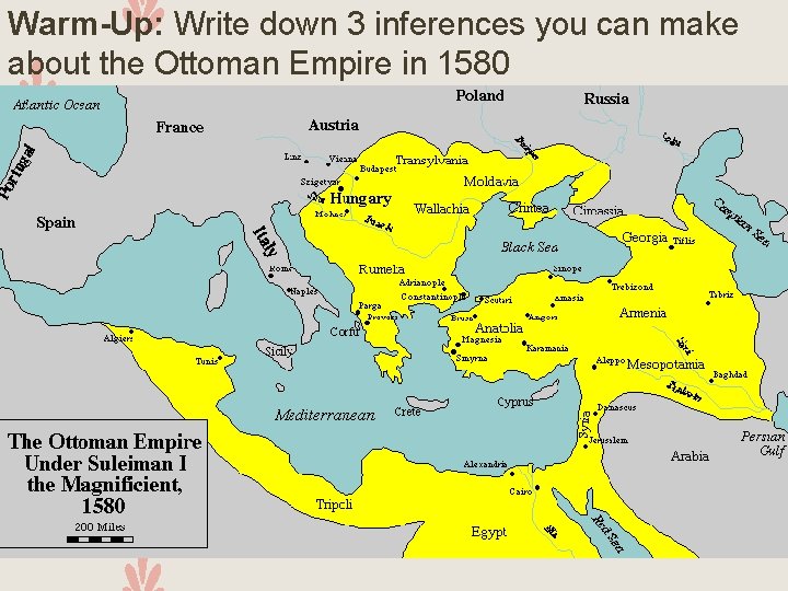 Warm-Up: Write down 3 inferences you can make about the Ottoman Empire in 1580