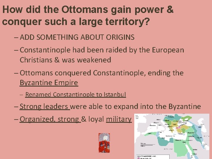 How did the Ottomans gain power & conquer such a large territory? – ADD