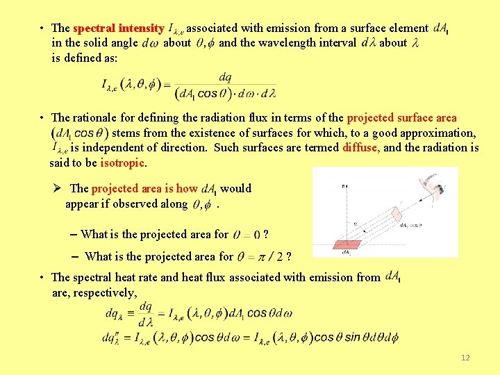  • The spectral intensity associated with emission from a surface element in the