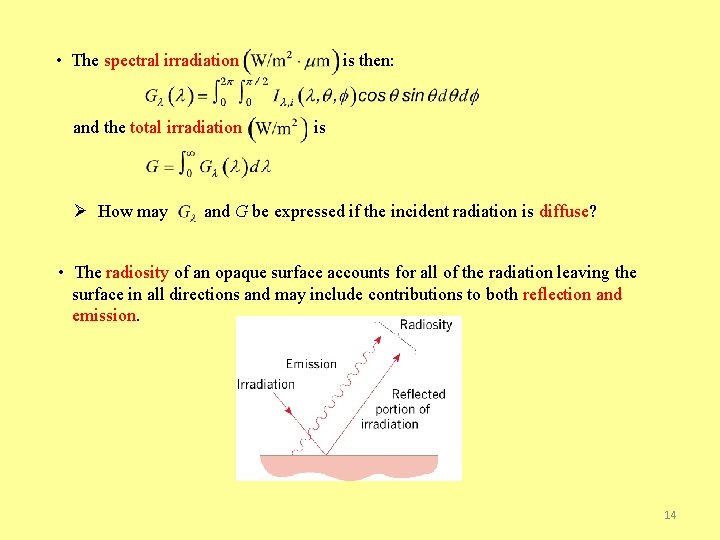  • The spectral irradiation and the total irradiation Ø How may is then: