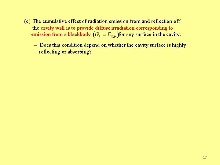 (c) The cumulative effect of radiation emission from and reflection off the cavity wall