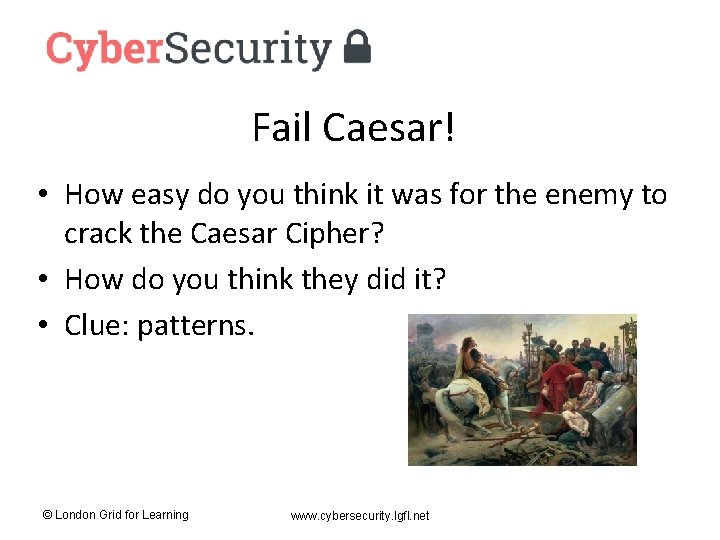 Fail Caesar! • How easy do you think it was for the enemy to