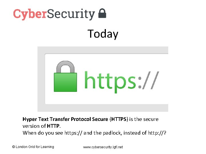 Today Hyper Text Transfer Protocol Secure (HTTPS) is the secure version of HTTP. When