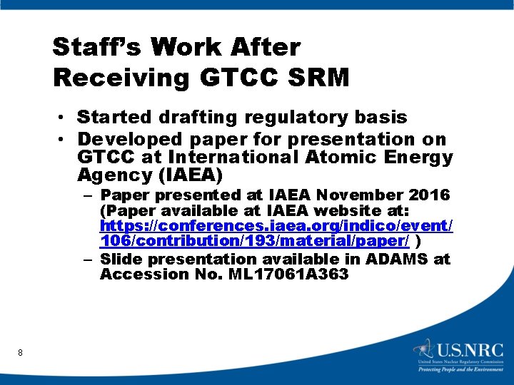Staff’s Work After Receiving GTCC SRM • Started drafting regulatory basis • Developed paper
