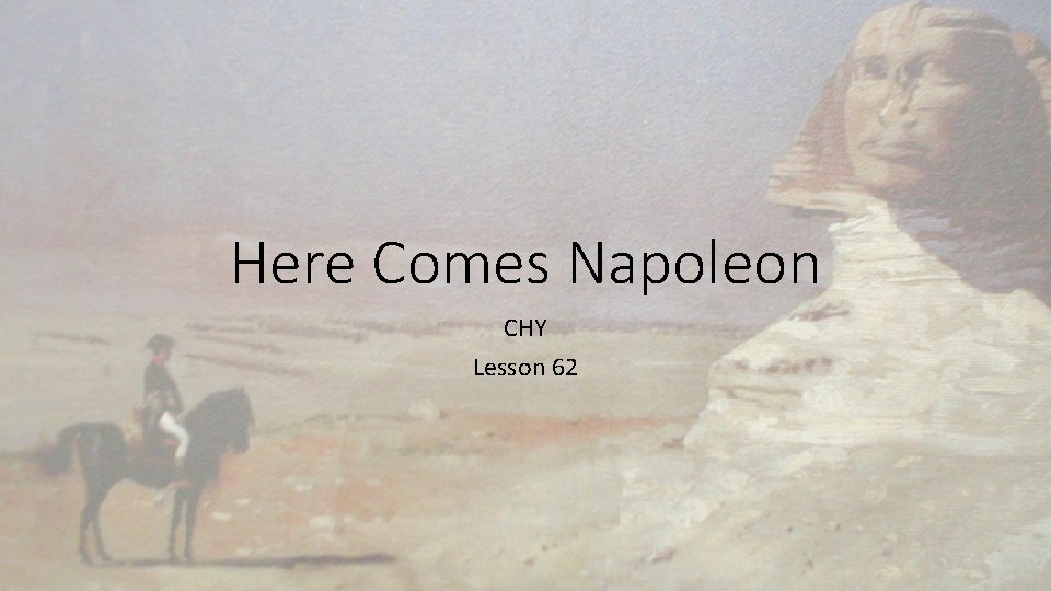 Here Comes Napoleon CHY Lesson 62 