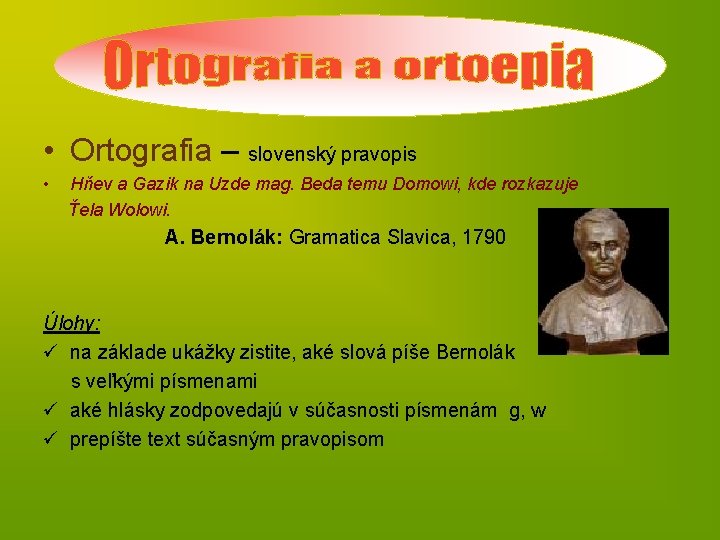  • Ortografia – slovenský pravopis • Hňev a Gazik na Uzde mag. Beda