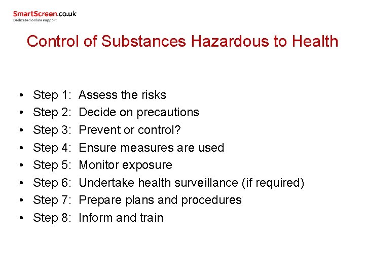 Control of Substances Hazardous to Health • • Step 1: Step 2: Step 3: