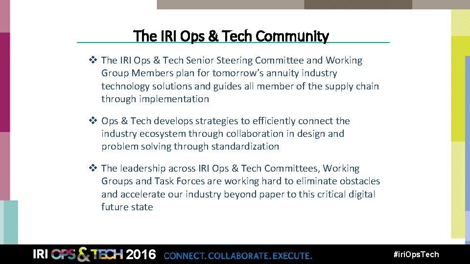 Ops & Tech The IRI Ops &: Tech Community v The IRI Ops &