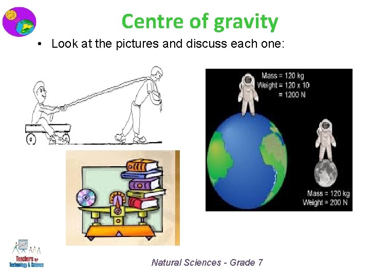 Centre of gravity • Look at the pictures and discuss each one: Natural Sciences
