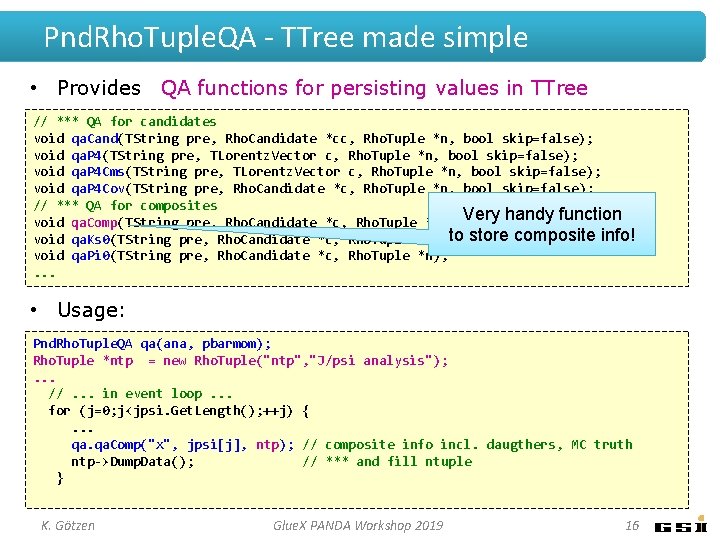 Pnd. Rho. Tuple. QA - TTree made simple • Provides QA functions for persisting