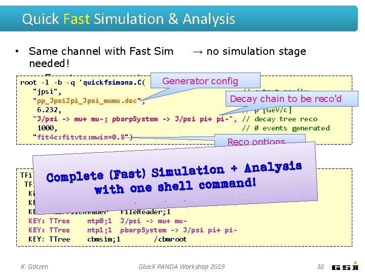 Quick Fast Simulation & Analysis • Same channel with Fast Sim → no simulation