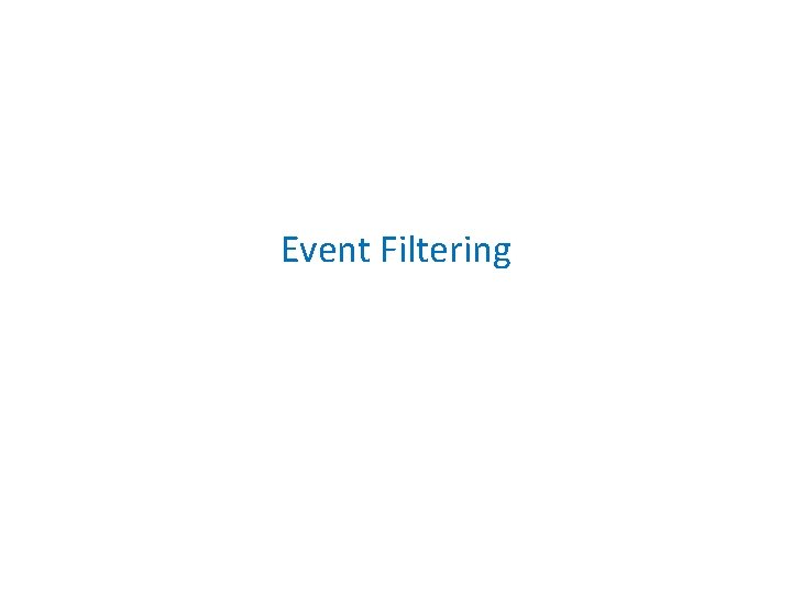 Event Filtering 