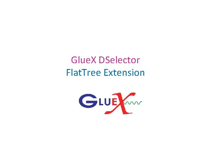 Glue. X DSelector Flat. Tree Extension 