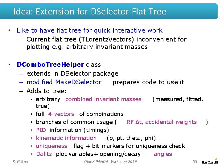 Idea: Extension for DSelector Flat Tree • Like to have flat tree for quick