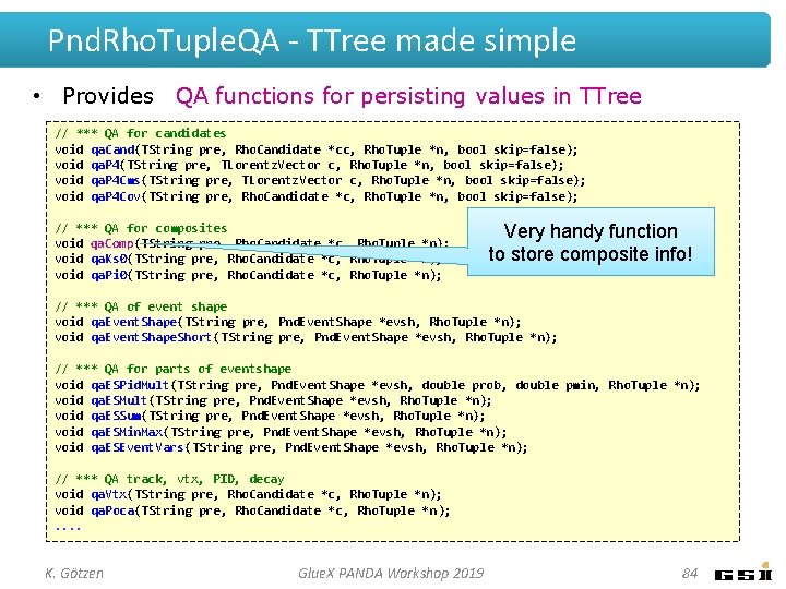 Pnd. Rho. Tuple. QA - TTree made simple • Provides QA functions for persisting
