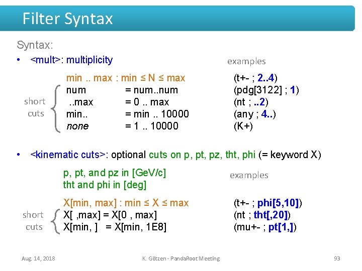 Filter Syntax: • <mult>: multiplicity short cuts examples min. . max : min ≤