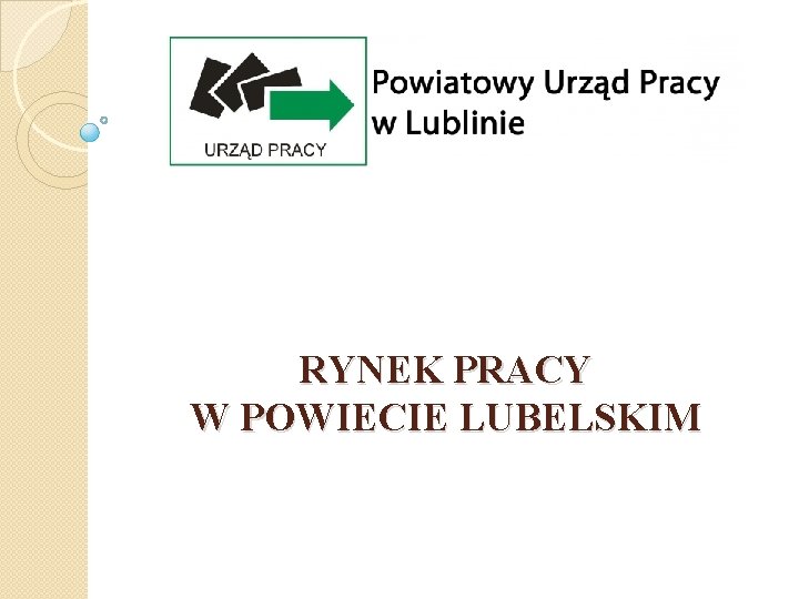 RYNEK PRACY W POWIECIE LUBELSKIM 