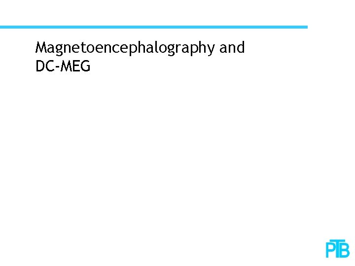 Magnetoencephalography and DC-MEG 
