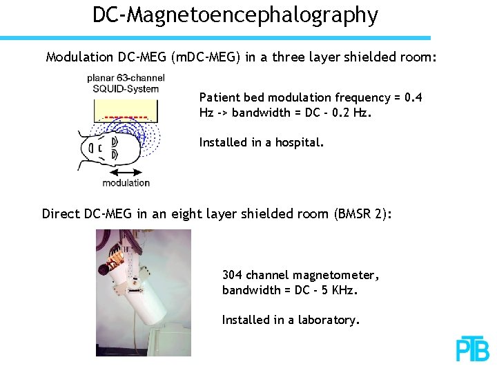 DC-Magnetoencephalography Modulation DC-MEG (m. DC-MEG) in a three layer shielded room: Patient bed modulation
