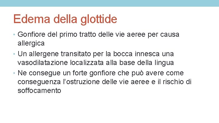 Edema della glottide • Gonfiore del primo tratto delle vie aeree per causa allergica