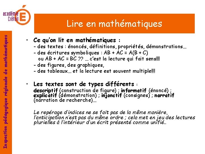 Inspection pédagogique régionale de mathématiques Lire en mathématiques • Ce qu’on lit en mathématiques