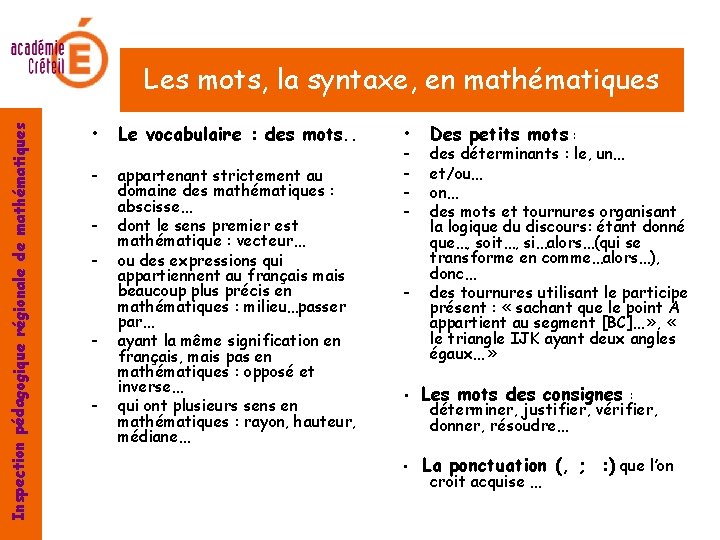 Inspection pédagogique régionale de mathématiques Les mots, la syntaxe, en mathématiques • Le vocabulaire