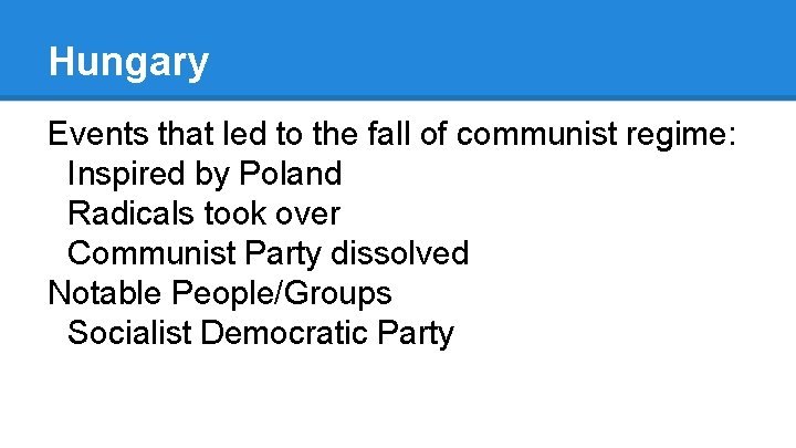 Hungary Events that led to the fall of communist regime: Inspired by Poland Radicals