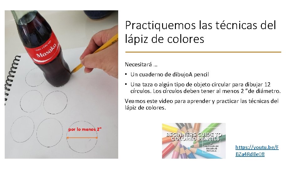 Practiquemos las técnicas del lápiz de colores Necesitará … • Un cuaderno de dibujo.