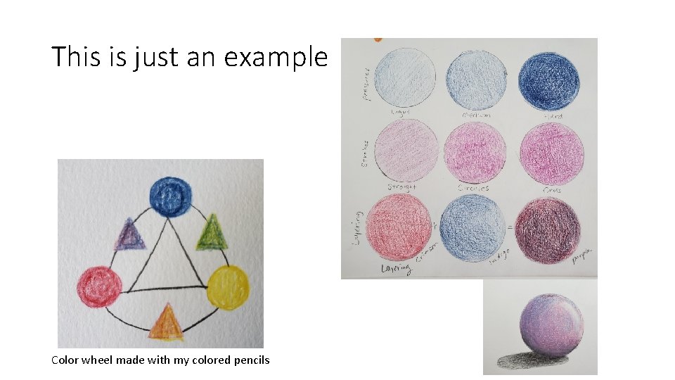 This is just an example Color wheel made with my colored pencils 