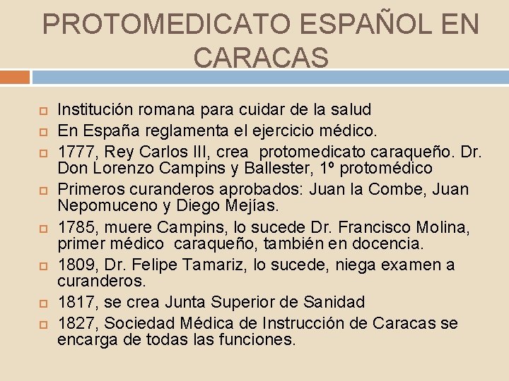PROTOMEDICATO ESPAÑOL EN CARACAS Institución romana para cuidar de la salud En España reglamenta