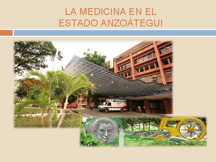 LA MEDICINA EN EL ESTADO ANZOÁTEGUI 