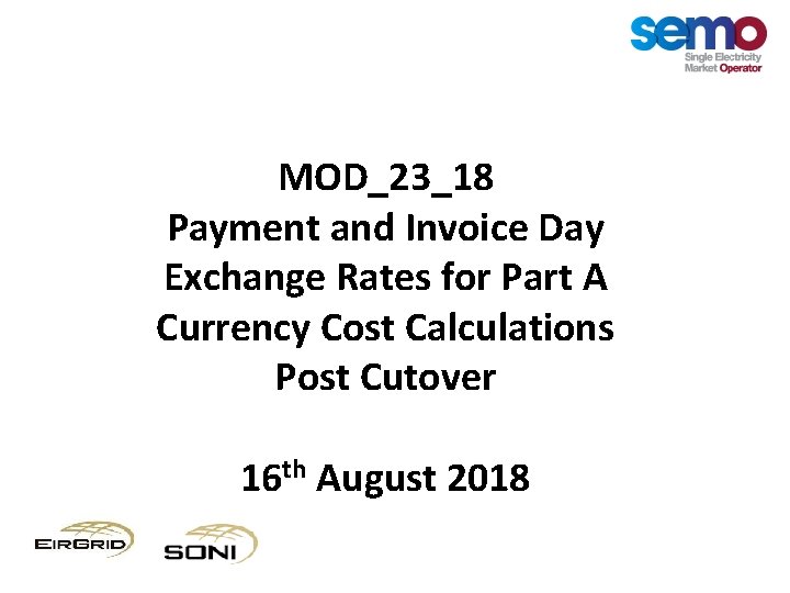 MOD_23_18 Payment and Invoice Day Exchange Rates for Part A Currency Cost Calculations Post