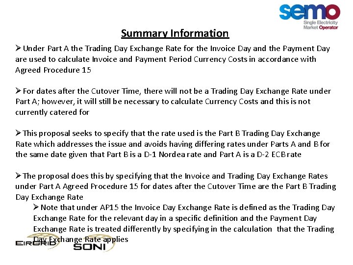 Summary Information ØUnder Part A the Trading Day Exchange Rate for the Invoice Day