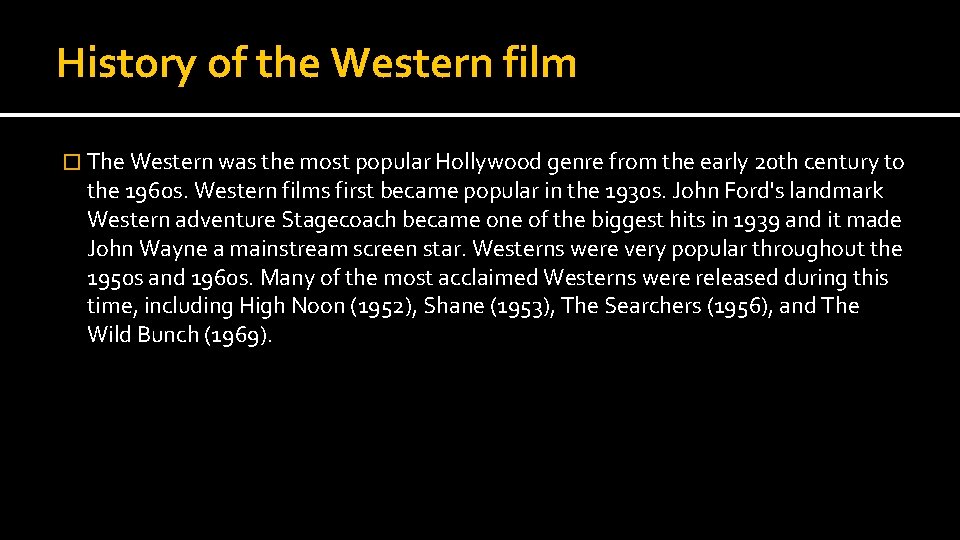 History of the Western film � The Western was the most popular Hollywood genre