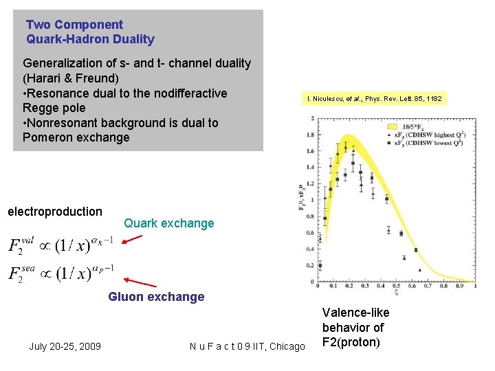 Two Component Quark-Hadron Duality Generalization of s- and t- channel duality (Harari & Freund)