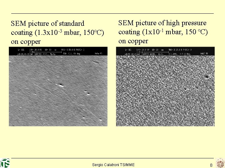 SEM picture of standard coating (1. 3 x 10 -3 mbar, 150ºC) on copper