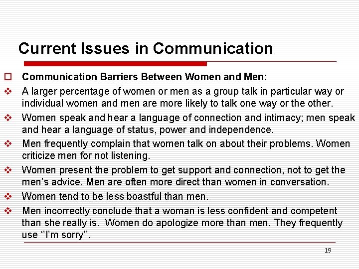 Current Issues in Communication o Communication Barriers Between Women and Men: v A larger