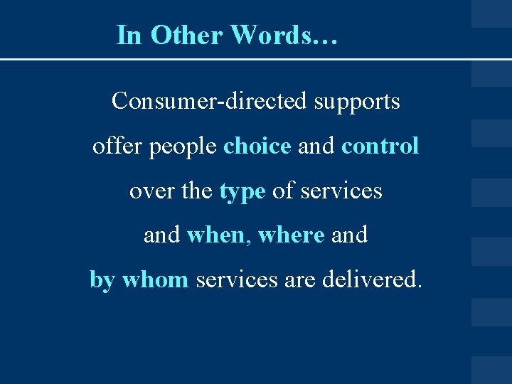 ConsumerDirected Supports An Introduction 2005 What do consumerdirected