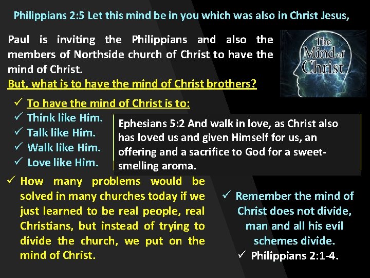 Philippians 2: 5 Let this mind be in you which was also in Christ