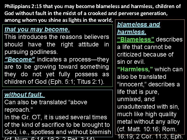 Philippians 2: 15 that you may become blameless and harmless, children of God without