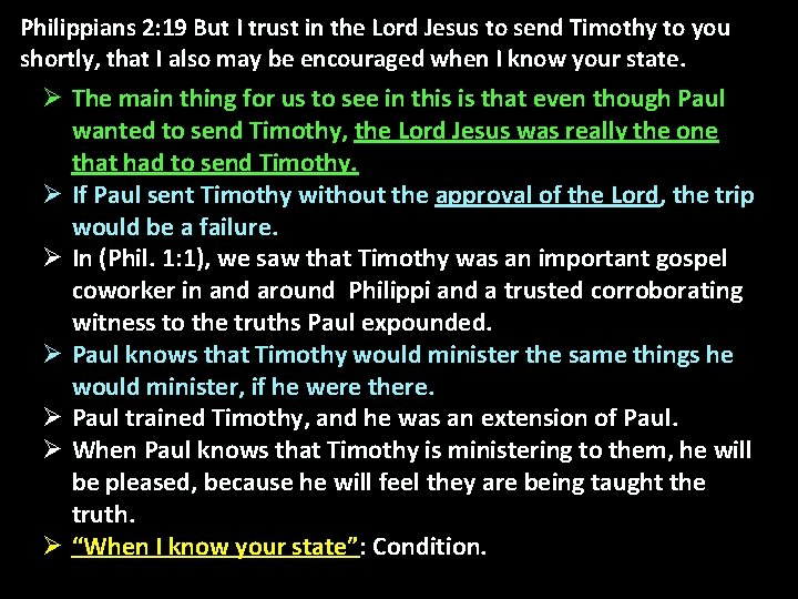 Philippians 2: 19 But I trust in the Lord Jesus to send Timothy to