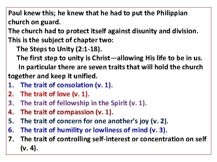 Paul knew this; he knew that he had to put the Philippian church on