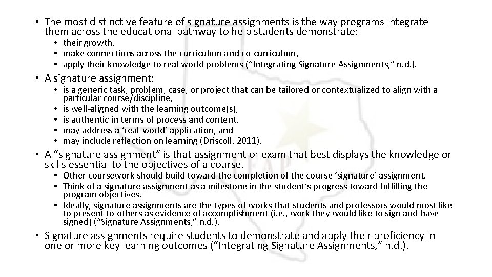  • The most distinctive feature of signature assignments is the way programs integrate