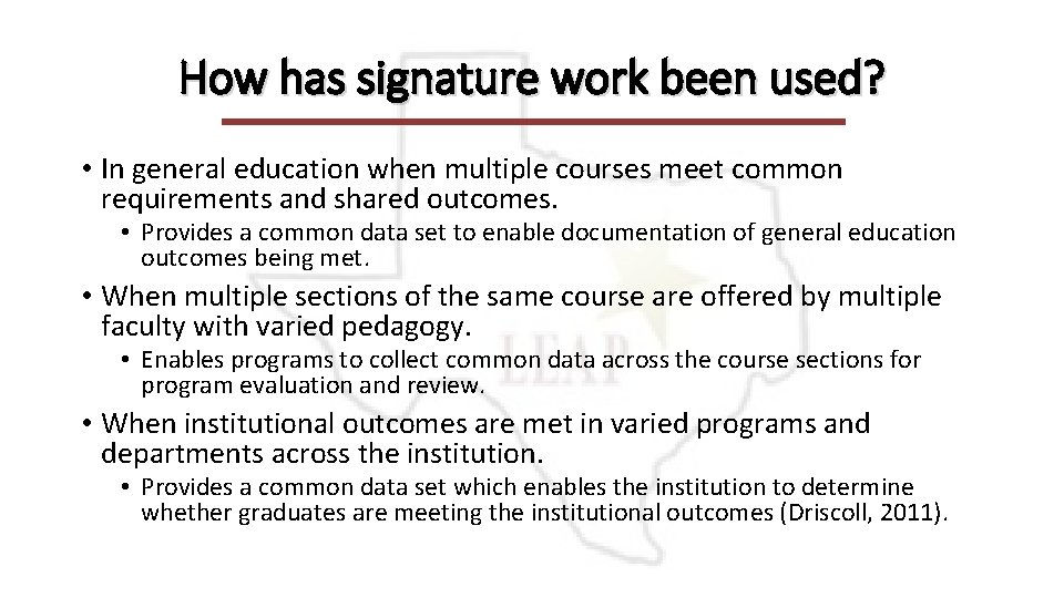 How has signature work been used? • In general education when multiple courses meet