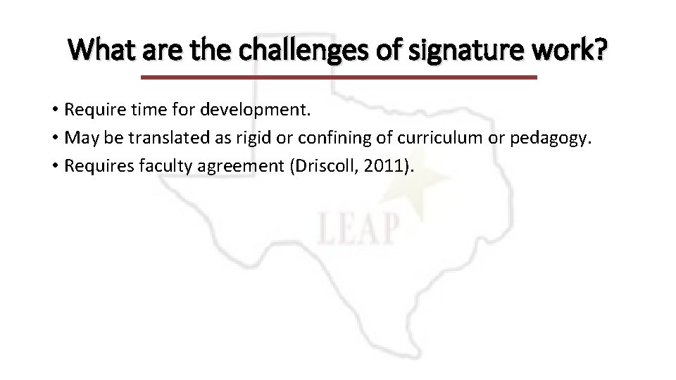 What are the challenges of signature work? • Require time for development. • May