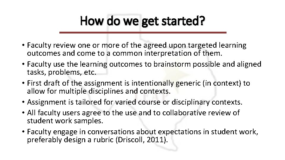 How do we get started? • Faculty review one or more of the agreed