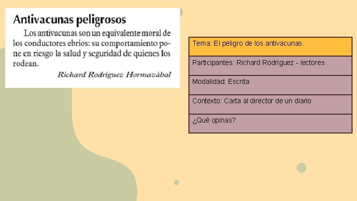 Tema: El peligro de los antivacunas. Participantes: Richard Rodríguez - lectores Modalidad: Escrita Contexto: