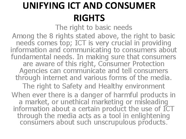 UNIFYING ICT AND CONSUMER RIGHTS The right to basic needs Among the 8 rights